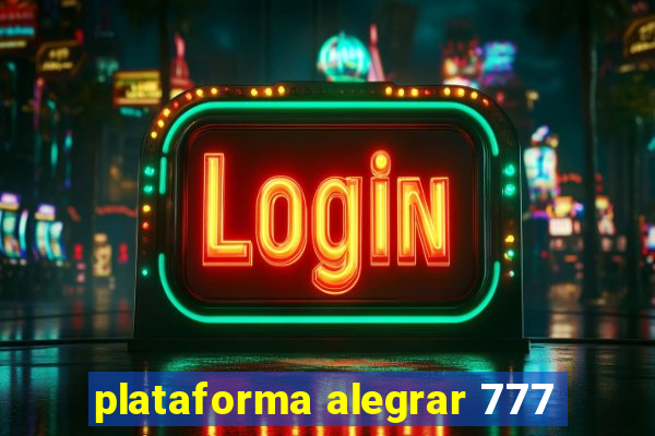 plataforma alegrar 777